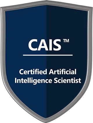  Certified Artificial Intelligence Scientist (CAIS)